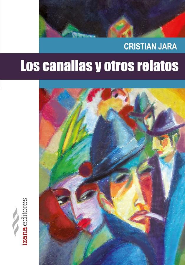 LOS CANALLAS Y OTROS RELATOS | 9788494271229 | JARA, CRISTIAN | Galatea Llibres | Librería online de Reus, Tarragona | Comprar libros en catalán y castellano online