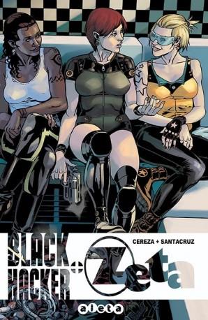 BLACK HACKER + ZETA | 9788416486076 | SANTACRUZ, JUAN/ CEREZA, JUAN CARLOS | Galatea Llibres | Librería online de Reus, Tarragona | Comprar libros en catalán y castellano online