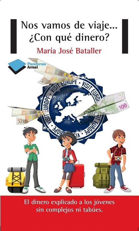 NOS VAMOS DE VIAJE... ¿CON QUÉ DINERO? | 9788415750505 | MARÍA JOSÉ BATALLER SÁNCHEZ | Galatea Llibres | Librería online de Reus, Tarragona | Comprar libros en catalán y castellano online