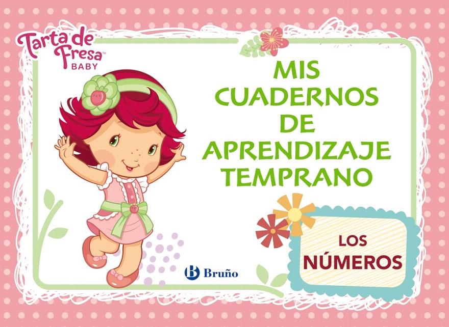 TARTA DE FRESA BABY  MIS CUADERNOS DE APRENDIZAJE TEMPRANO 1. LOS NÚMEROS | 9788469600689 | IGLESIAS, ROSA M.ª | Galatea Llibres | Llibreria online de Reus, Tarragona | Comprar llibres en català i castellà online