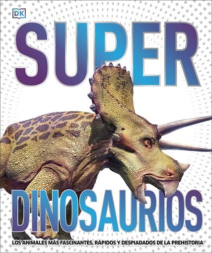 SUPERDINOSAURIOS | 9780241537862 | DK, | Galatea Llibres | Llibreria online de Reus, Tarragona | Comprar llibres en català i castellà online