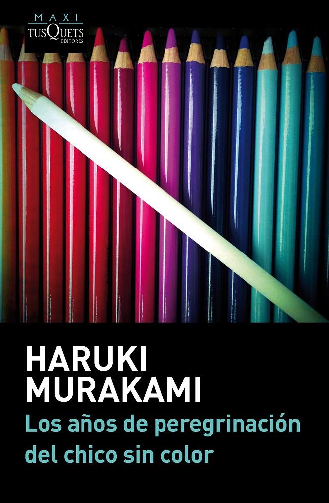 LOS AÑOS DE PEREGRINACIÓN DEL CHICO SIN COLOR | 9788483839232 | MURAKAMI, HARUKI | Galatea Llibres | Librería online de Reus, Tarragona | Comprar libros en catalán y castellano online