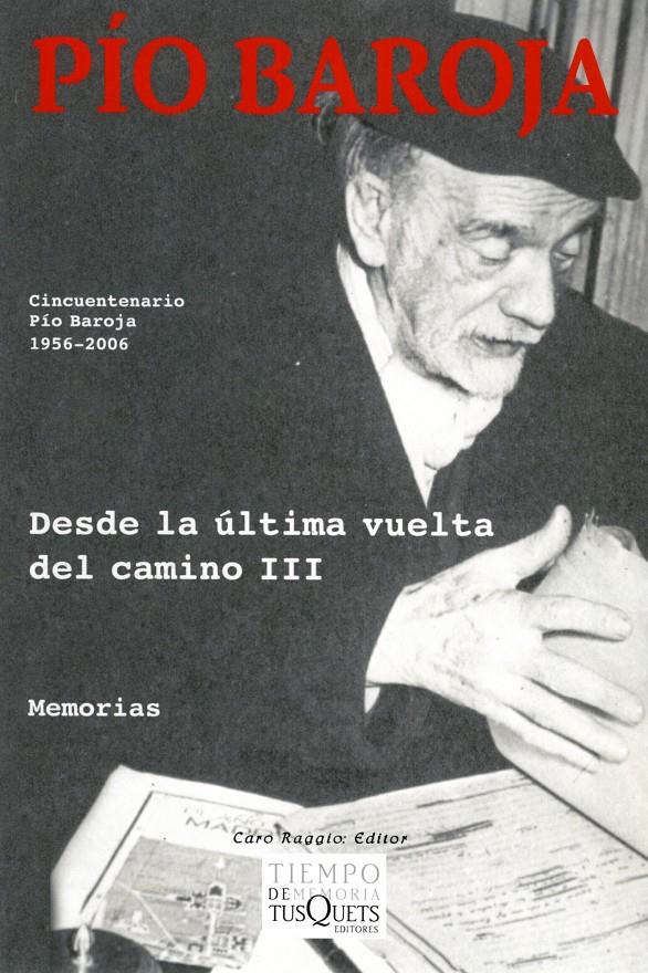 DESDE LA ULTIMA VUELTA DEL CAMINO. MEMORIAS 3 | 9788483104934 | BAROJA, PIO | Galatea Llibres | Llibreria online de Reus, Tarragona | Comprar llibres en català i castellà online