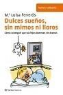 DULCES SUEÑOS, SIN MIMOS NI LLOROS | 9788408091608 | FERRERÓS, Mª LUISA | Galatea Llibres | Llibreria online de Reus, Tarragona | Comprar llibres en català i castellà online