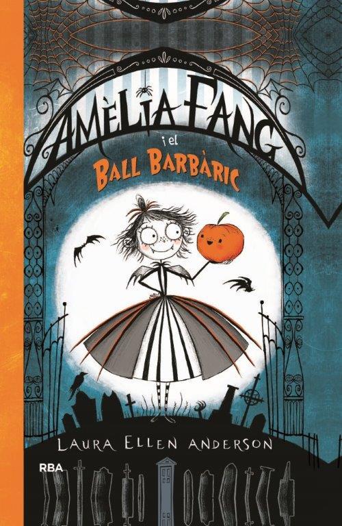 AMÈLIA FANG I EL BALL BARBÀRIC (AMELIA FANG, 1) | 9788427212602 | ANDERSON, LAURA ELLEN | Galatea Llibres | Llibreria online de Reus, Tarragona | Comprar llibres en català i castellà online