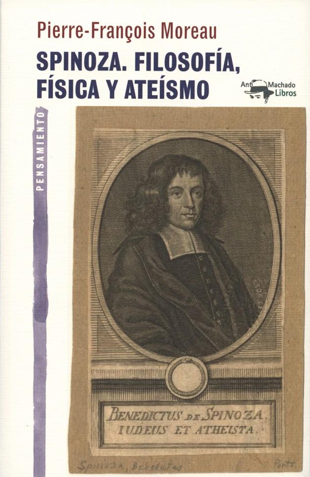 SPINOZA. FILOSOFÍA, FÍSICA Y ATEÍSMO | 9788477747840 | MOREAU, PIERRE-FRANÇOIS | Galatea Llibres | Librería online de Reus, Tarragona | Comprar libros en catalán y castellano online
