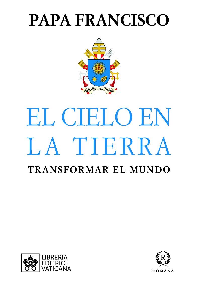 EL CIELO EN LA TIERRA | 9788415980872 | PAPA FRANCISCO | Galatea Llibres | Llibreria online de Reus, Tarragona | Comprar llibres en català i castellà online