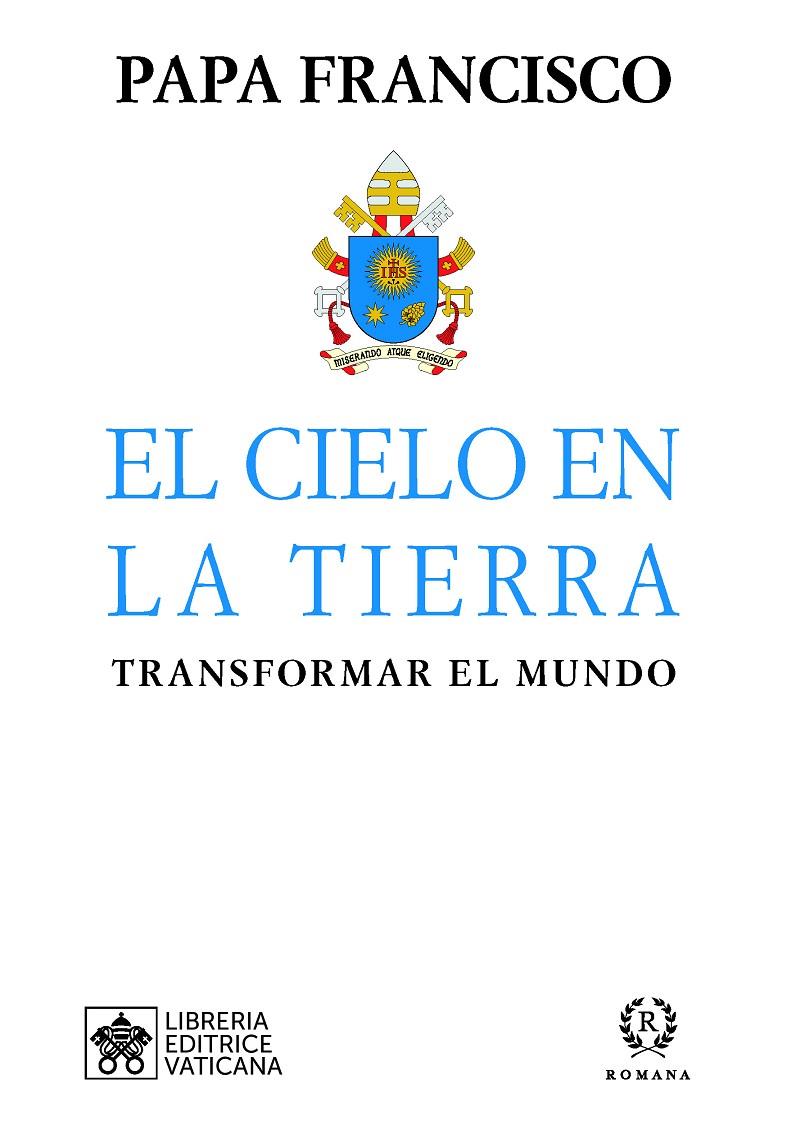 EL CIELO EN LA TIERRA | 9788415980872 | PAPA FRANCISCO | Galatea Llibres | Librería online de Reus, Tarragona | Comprar libros en catalán y castellano online