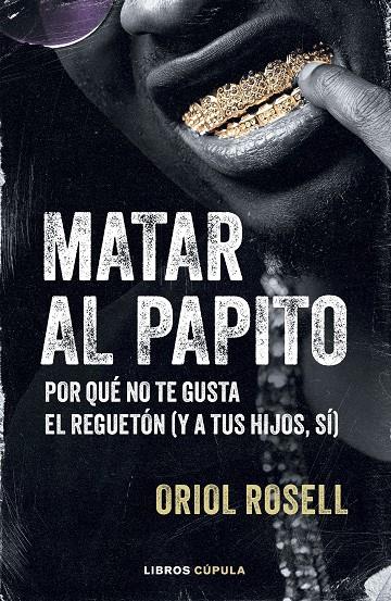 MATAR AL PAPITO | 9788448043322 | ROSELL, ORIOL | Galatea Llibres | Librería online de Reus, Tarragona | Comprar libros en catalán y castellano online