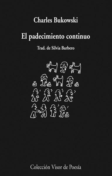 PADECIMIENTO CONTINUO | 9788498957686 | BUKOWSKI, CHARLES | Galatea Llibres | Librería online de Reus, Tarragona | Comprar libros en catalán y castellano online