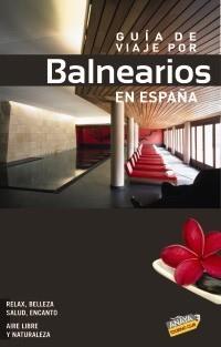 GUÍA DE VIAJE POR LOS BALNEARIOS DE ESPAÑA (2010) | 9788497769501 | Galatea Llibres | Librería online de Reus, Tarragona | Comprar libros en catalán y castellano online