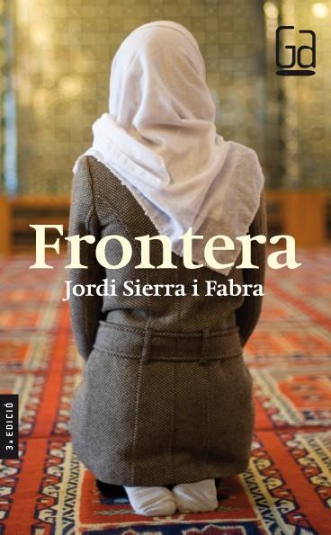 FRONTERA | 9788466107457 | SIERRA I FABRA, JORDI | Galatea Llibres | Librería online de Reus, Tarragona | Comprar libros en catalán y castellano online