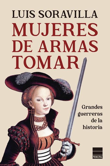 MUJERES DE ARMAS TOMAR | 9788418216152 | SORAVILLA, LUIS | Galatea Llibres | Librería online de Reus, Tarragona | Comprar libros en catalán y castellano online