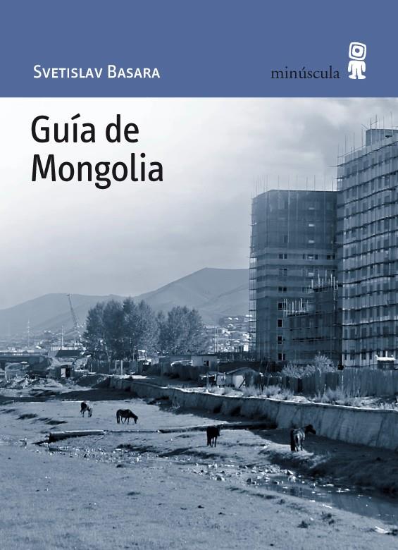 GUIA DE MONGOLIA | 9788495587589 | BASARA, SVETISLAV | Galatea Llibres | Librería online de Reus, Tarragona | Comprar libros en catalán y castellano online