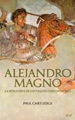 ALEJANDRO MAGNO | 9788434452374 | CARTLEDGE, PAUL | Galatea Llibres | Librería online de Reus, Tarragona | Comprar libros en catalán y castellano online
