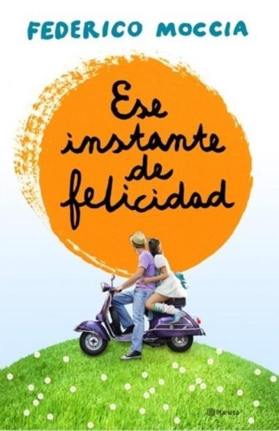 ESE INSTANTE DE FELICIDAD | 9788408120155 | MOCCIA, FEDERICO | Galatea Llibres | Librería online de Reus, Tarragona | Comprar libros en catalán y castellano online