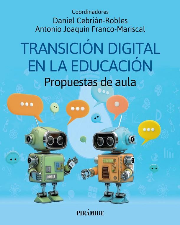 TRANSICIÓN DIGITAL EN LA EDUCACIÓN | 9788436851304 | CEBRIÁN-ROBLES, DANIEL/FRANCO-MARISCAL, ANTONIO JOAQUÍN | Galatea Llibres | Librería online de Reus, Tarragona | Comprar libros en catalán y castellano online