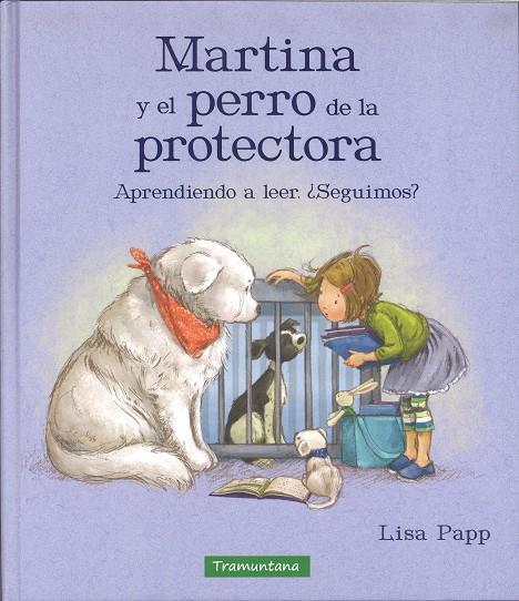 MARTINA Y EL PERRO DE LA PROTECTORA | 9788417303242 | PAPP, LISA | Galatea Llibres | Llibreria online de Reus, Tarragona | Comprar llibres en català i castellà online