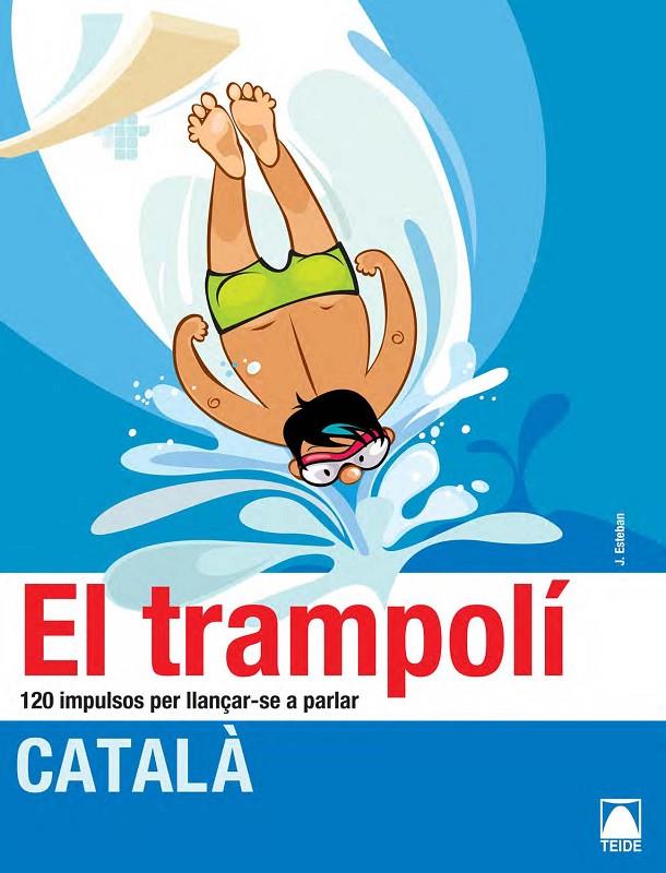 EL TRAMPOLI | 9788430734160 | ESTEBAN CALM, JORDI | Galatea Llibres | Librería online de Reus, Tarragona | Comprar libros en catalán y castellano online
