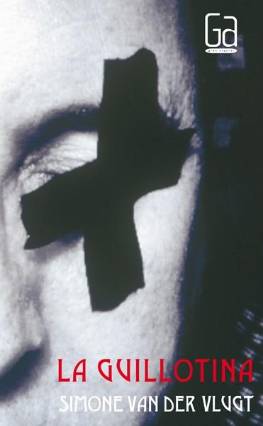 GUILLOTINA, LA | 9788434877665 | VAN DER VLUGT, SIMONE | Galatea Llibres | Librería online de Reus, Tarragona | Comprar libros en catalán y castellano online