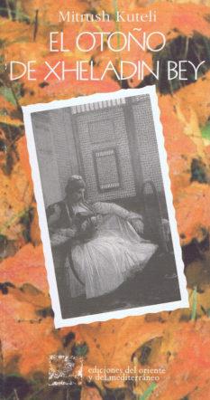 OTOÑO DE XHELADIN BEY, EL | 9788487198267 | KUTELI, MITRUSH | Galatea Llibres | Librería online de Reus, Tarragona | Comprar libros en catalán y castellano online