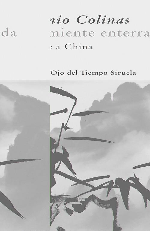 SIMIENTE ENTERRADA : UN VIAJE A CHINA | 9788498411577 | COLINAS, ANTONIO (1946- ) | Galatea Llibres | Librería online de Reus, Tarragona | Comprar libros en catalán y castellano online