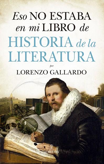ESO NO ESTABA EN MI LIBRO DE HISTORIA DE LA LITERATURA | 9788417044763 | GALLARDO LIéBANA, LORENZO | Galatea Llibres | Llibreria online de Reus, Tarragona | Comprar llibres en català i castellà online