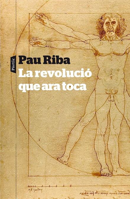 LA REVOLUCIÓ QUE ARA TOCA | 9788498092448 | RIBA, PAU | Galatea Llibres | Librería online de Reus, Tarragona | Comprar libros en catalán y castellano online