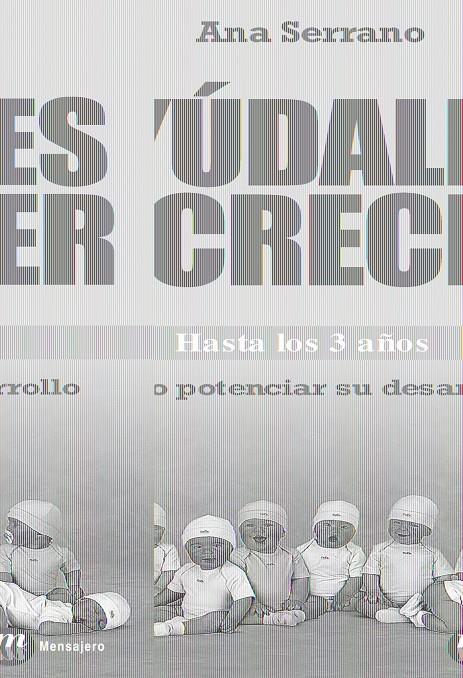 AYUDALES A CRECER HASTA LOS 3 AÑOS | 9788427129276 | SERRANO, ANA | Galatea Llibres | Llibreria online de Reus, Tarragona | Comprar llibres en català i castellà online