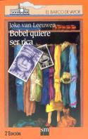 BOBEL QUIERE SER RICA | 9788434855069 | LEEUWEN,JOKE VAN | Galatea Llibres | Llibreria online de Reus, Tarragona | Comprar llibres en català i castellà online