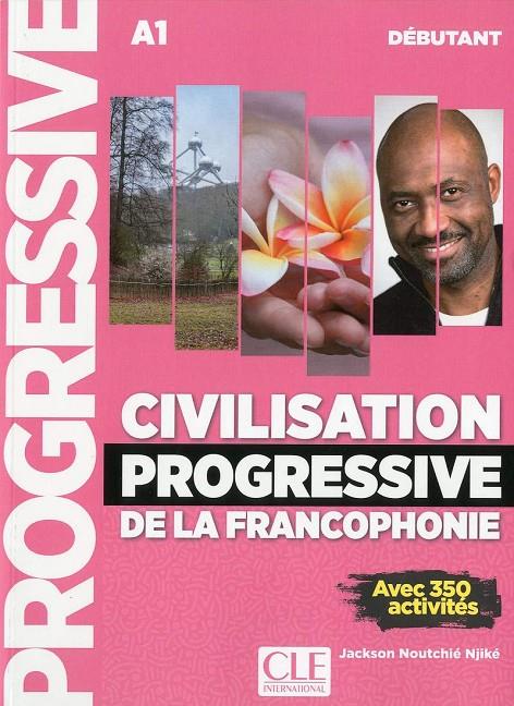 CIVILISATION PROGRESSIVE DE LA FRANCOPHONIE - NIVEAU DÉBUTANT - LIVRE - 2º ÉDITI | 9782090384499 | NOUTCHIÉ-NJIKÉ, JACKSON | Galatea Llibres | Librería online de Reus, Tarragona | Comprar libros en catalán y castellano online