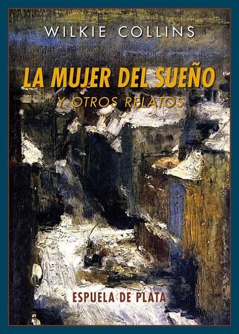 LA MUJER DEL SUEÑO Y OTROS RELATOS | 9788416034345 | COLLINS, WILKIE | Galatea Llibres | Librería online de Reus, Tarragona | Comprar libros en catalán y castellano online