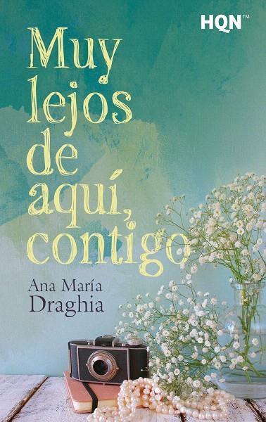 MUY LEJOS DE AQUÍ, CONTIGO | 9788413289335 | MARÍA DRAGHIA, ANA | Galatea Llibres | Llibreria online de Reus, Tarragona | Comprar llibres en català i castellà online