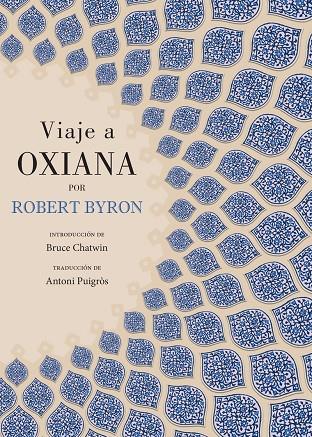 VIAJE A OXIANA | 9788412100389 | BYRON, ROBERT | Galatea Llibres | Llibreria online de Reus, Tarragona | Comprar llibres en català i castellà online