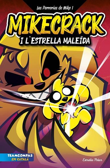 MIKECRACK I L'ESTRELLA MALEÏDA. LAS PERRERÍAS DE MIKE 1. | 9788413894850 | MIKECRACK | Galatea Llibres | Llibreria online de Reus, Tarragona | Comprar llibres en català i castellà online