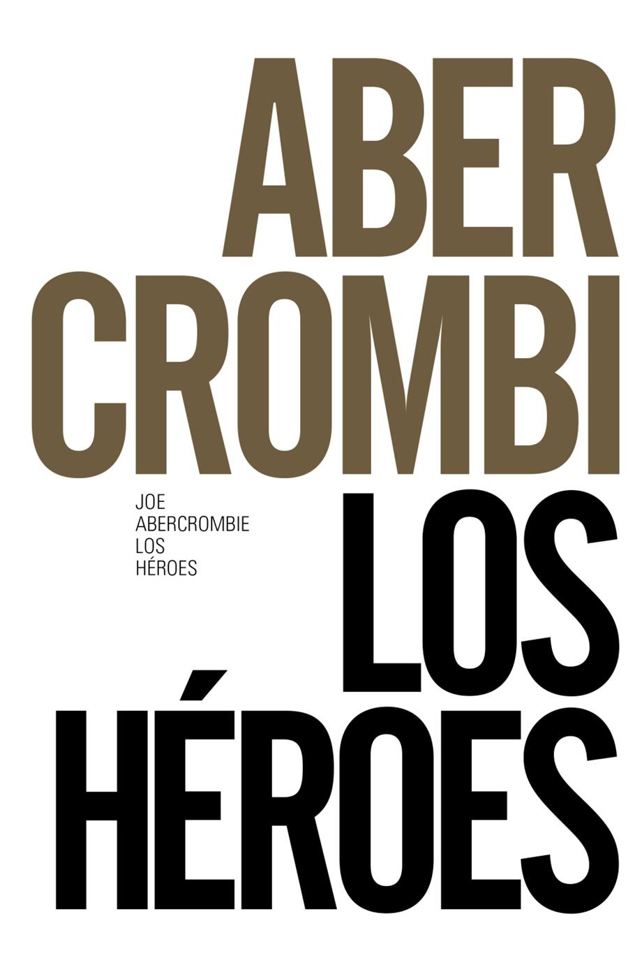 LOS HÉROES | 9788491043621 | ABERCROMBIE, JOE | Galatea Llibres | Librería online de Reus, Tarragona | Comprar libros en catalán y castellano online