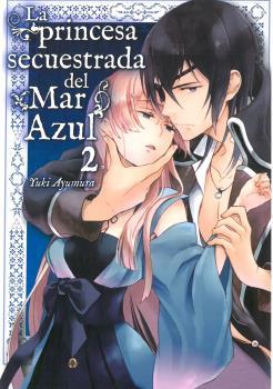 LA PRINCESA SECUESTRADA DEL MAR AZUL 2 | 9788417058456 | AYUMURA, YUKI | Galatea Llibres | Librería online de Reus, Tarragona | Comprar libros en catalán y castellano online