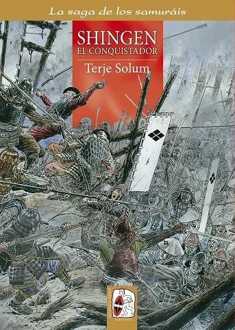 LA SAGA DE LOS SAMURAIS 5: SHINGEN EL CONQUISTADOR | 9788494392290 | SOLUM, TERJE | Galatea Llibres | Llibreria online de Reus, Tarragona | Comprar llibres en català i castellà online