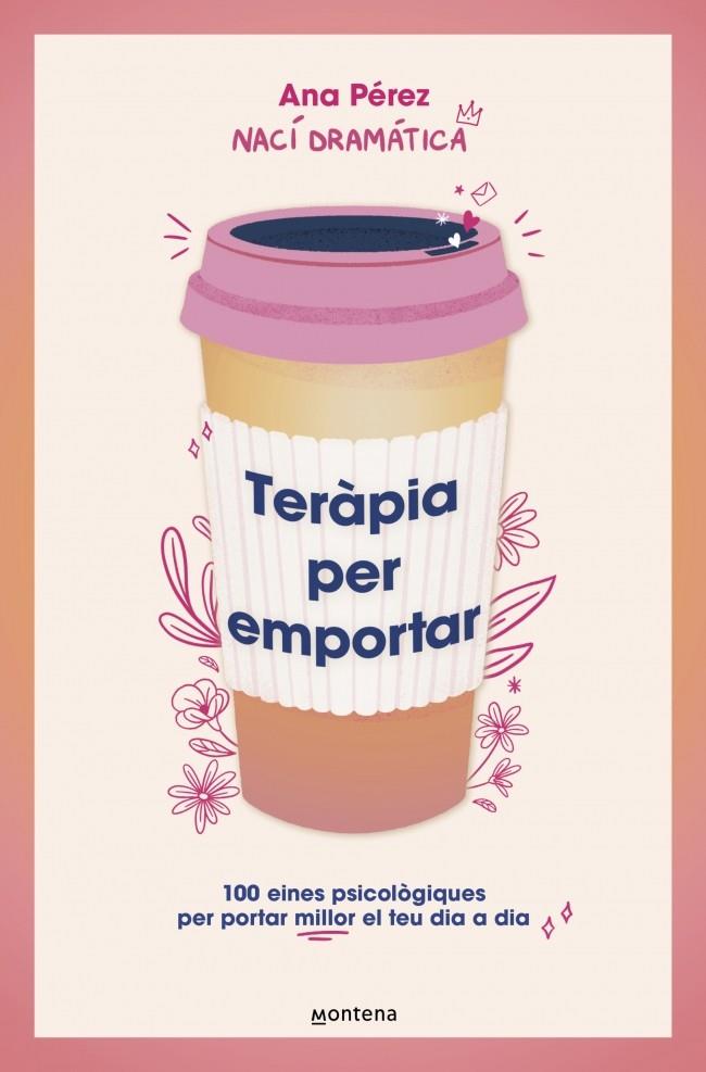 TERÀPIA PER EMPORTAR | 9788410298842 | PÉREZ, ANA | Galatea Llibres | Librería online de Reus, Tarragona | Comprar libros en catalán y castellano online