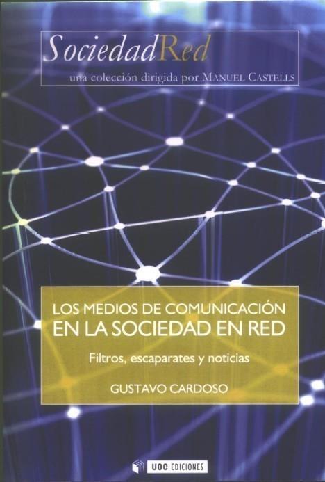 MEDIOS DE COMUNICACIÓN EN LA SOCIEDAD EN RED | 9788497887458 | CARDOSO, GUSTAVO | Galatea Llibres | Librería online de Reus, Tarragona | Comprar libros en catalán y castellano online