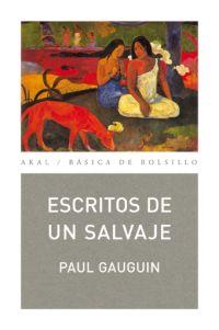 ESCRITOS DE UN SALVAJE | 9788446029731 | GAUGUIN, PAUL | Galatea Llibres | Librería online de Reus, Tarragona | Comprar libros en catalán y castellano online