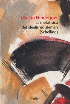 LA METAFÍSICA DEL IDEALISMO ALEMÁN | 9788425446412 | HEIDEGGER, MARTIN | Galatea Llibres | Librería online de Reus, Tarragona | Comprar libros en catalán y castellano online