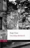 DOLÇA DESTRUCCIO, UNA | 9788475969763 | CLAUS, HUGO | Galatea Llibres | Llibreria online de Reus, Tarragona | Comprar llibres en català i castellà online