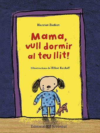 MAMA, VULL DORMIR AL TEU LLIT! | 9788426140210 | ZIEFERT, HARRIET | Galatea Llibres | Librería online de Reus, Tarragona | Comprar libros en catalán y castellano online