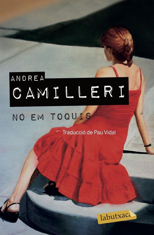 NO EM TOQUIS | 9788417031718 | CAMILLERI, ANDREA | Galatea Llibres | Librería online de Reus, Tarragona | Comprar libros en catalán y castellano online
