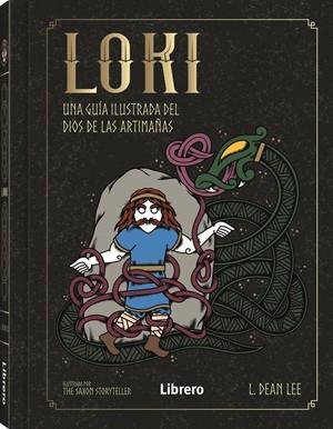 LOKI. UNA GUIA ILUSTRADA DEL DIOS DE LAS ARTIMAÑAS | 9789464991277 | LEE, L. DEAN | Galatea Llibres | Librería online de Reus, Tarragona | Comprar libros en catalán y castellano online