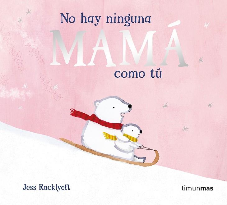 NO HAY NINGUNA MAMÁ COMO TÚ | 9788408310983 | RACKLYEFT, JESS | Galatea Llibres | Llibreria online de Reus, Tarragona | Comprar llibres en català i castellà online