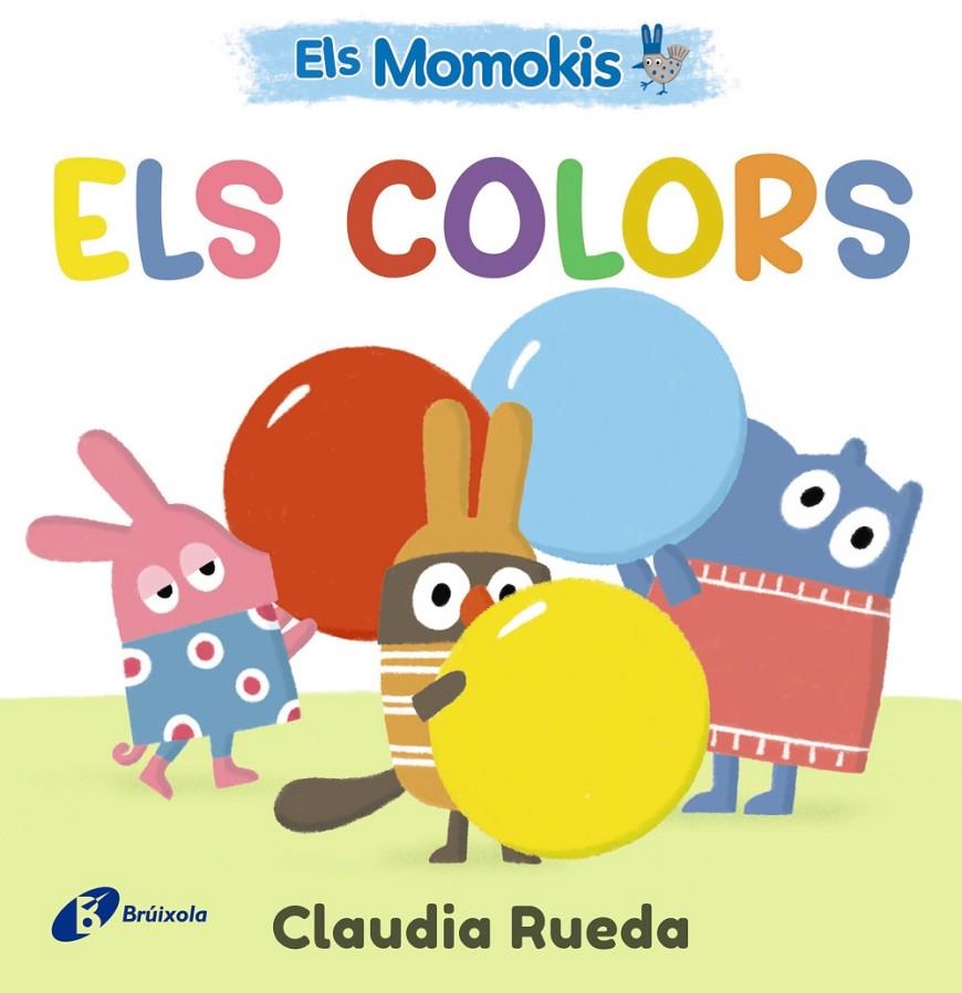ELS MOMOKIS. ELS COLORS | 9788413495309 | RUEDA, CLAUDIA | Galatea Llibres | Llibreria online de Reus, Tarragona | Comprar llibres en català i castellà online