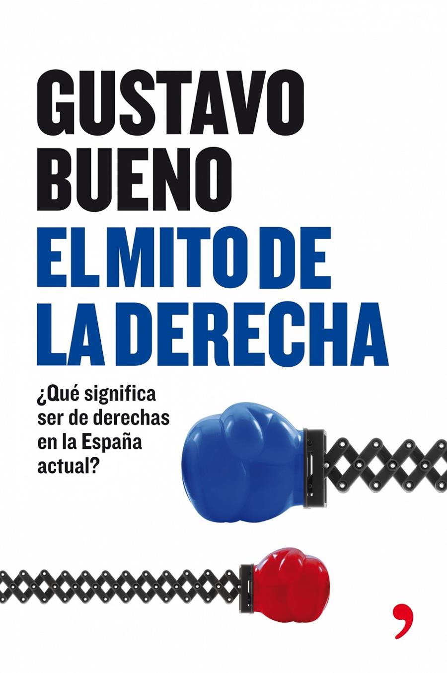 MITO DE LA DERECHA, EL | 9788484607533 | BUENO, GUSTAVO | Galatea Llibres | Librería online de Reus, Tarragona | Comprar libros en catalán y castellano online