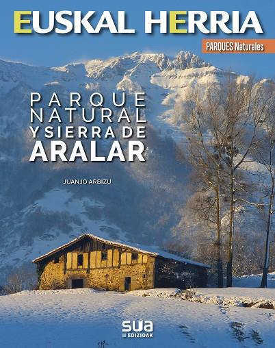 EUSKAL HERRIA. PARQUE NATURAL Y SIERRA DE ARALAR | 9788482167107 | GARBIZU, JUANJO | Galatea Llibres | Librería online de Reus, Tarragona | Comprar libros en catalán y castellano online